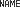 NAME
